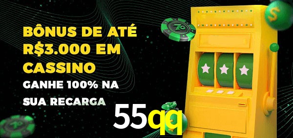55qq melhor bônus de depósito